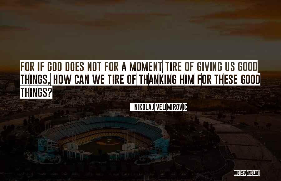 Nikolaj Velimirovic Quotes 1015061 Nikolaj Velimirovic Quotes 1015061