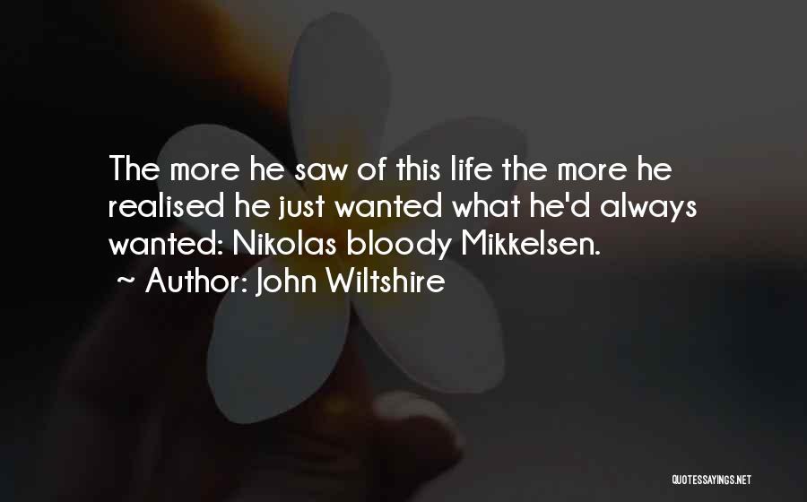 Nikolas Quotes By John Wiltshire