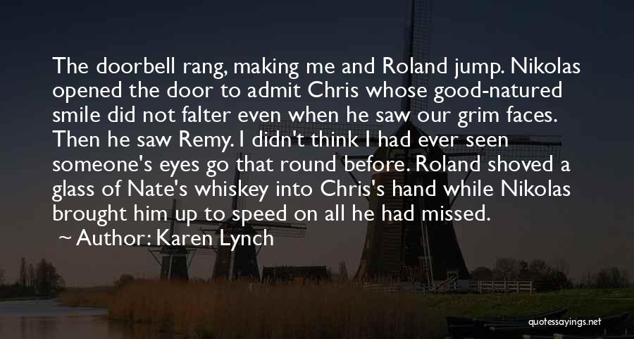 Nikolas Quotes By Karen Lynch