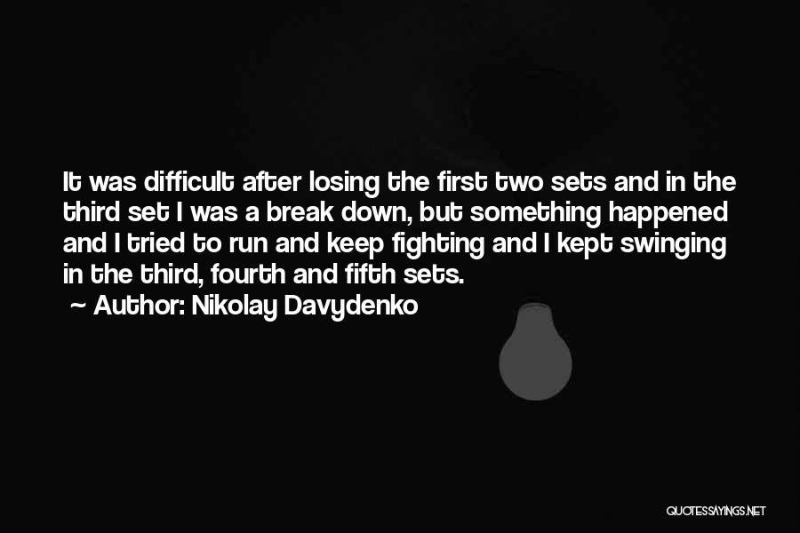 Nikolay Davydenko Quotes 877933