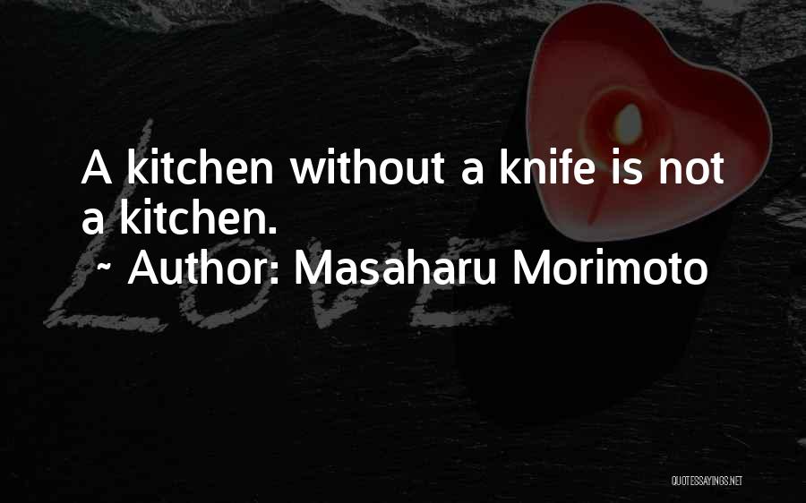 Nikolayevich Quotes By Masaharu Morimoto