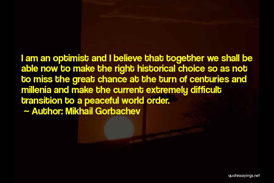 Nikoletta Quotes By Mikhail Gorbachev