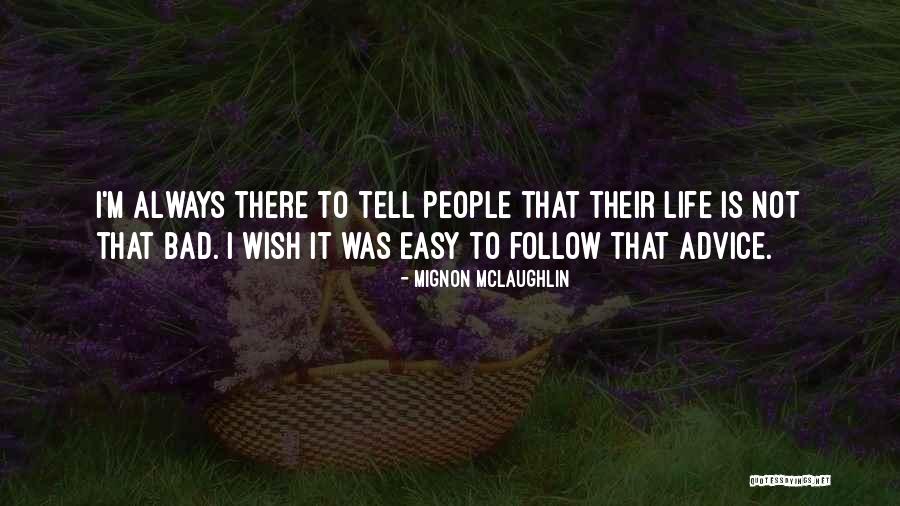 Nikolov Boban Quotes By Mignon McLaughlin Nikolov Boban Quotes By Mignon McLaughlin