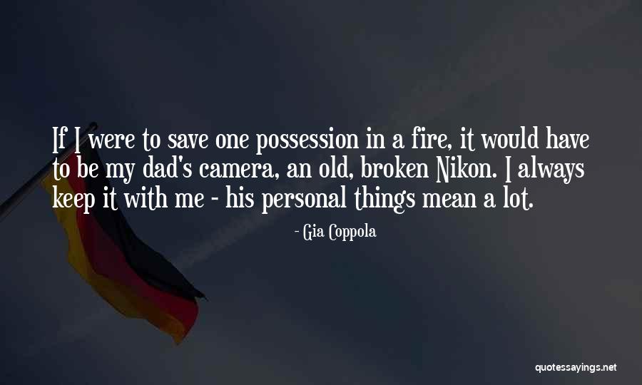 Nikon Camera Quotes By Gia Coppola Nikon Camera Quotes By Gia Coppola