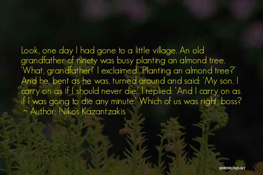 Nikos Kazantzakis Quotes 1843590