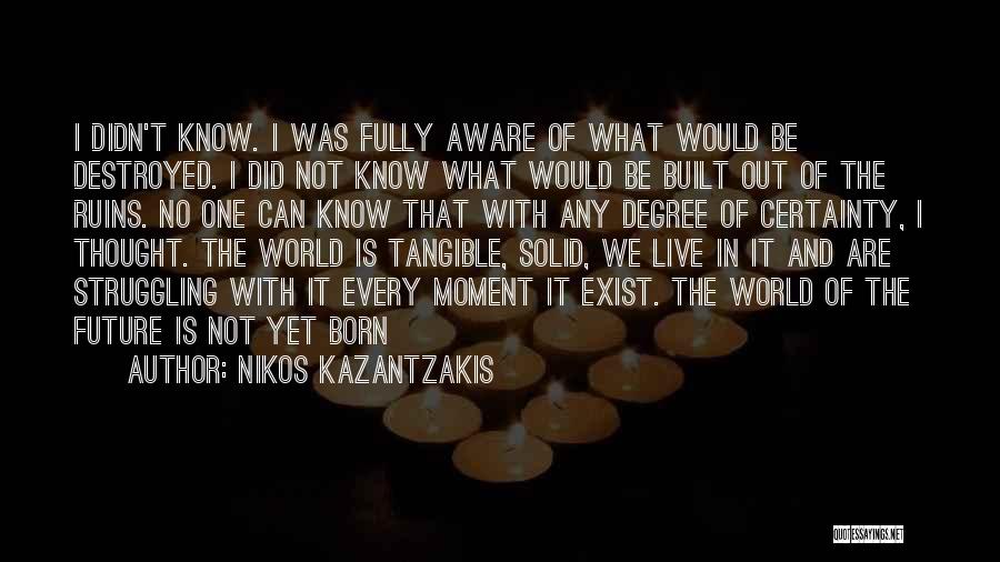 Nikos Kazantzakis Quotes 572525