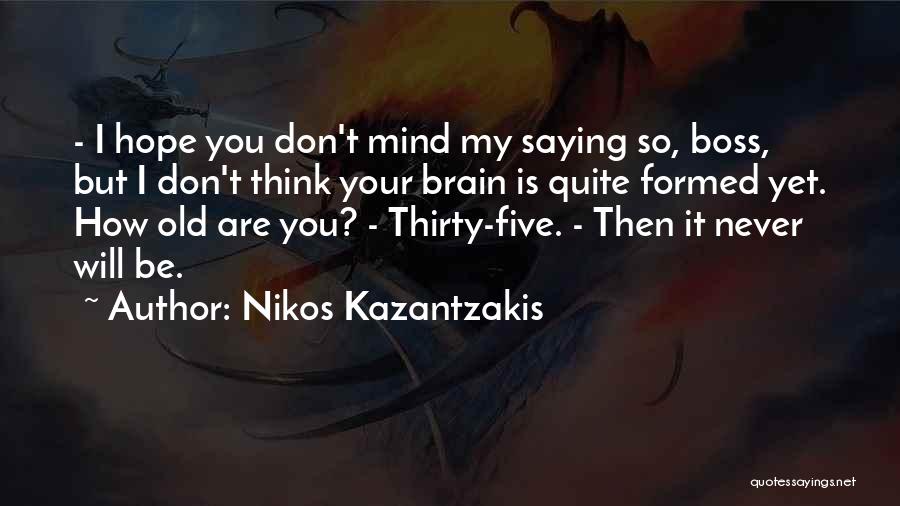 Nikos Kazantzakis Quotes 591189