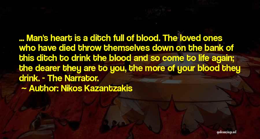 Nikos Kazantzakis Zorba Quotes By Nikos Kazantzakis