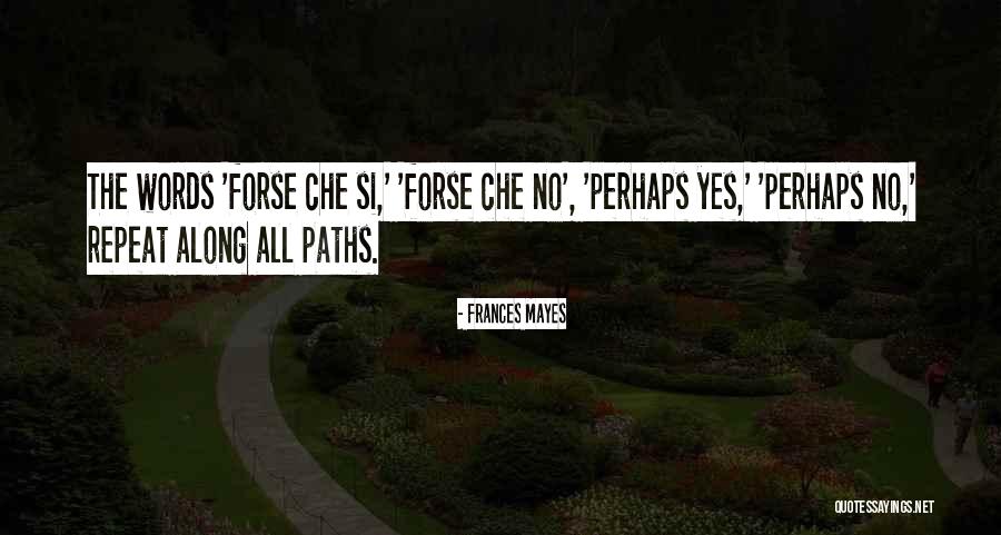 Nikula Mini Quotes By Frances Mayes Nikula Mini Quotes By Frances Mayes