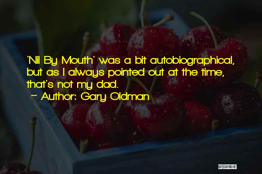 Nil By Mouth Quotes By Gary Oldman