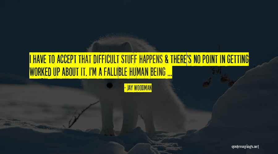 Nil Caveat Quotes By Jay Woodman Nil Caveat Quotes By Jay Woodman