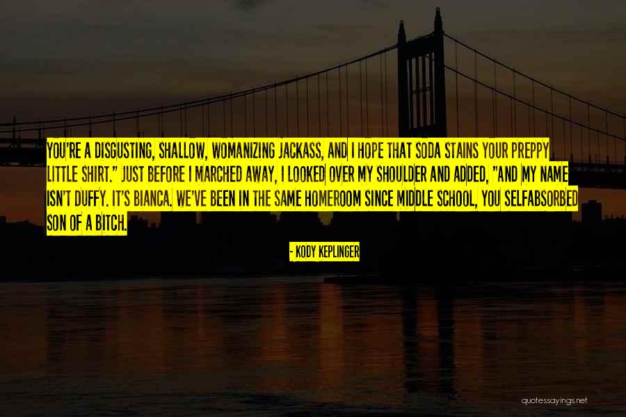 Nilanjan Mukherjee Quotes By Kody Keplinger Nilanjan Mukherjee Quotes By Kody Keplinger