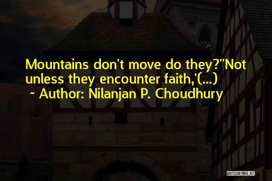 Nilanjan P. Choudhury Quotes 659652