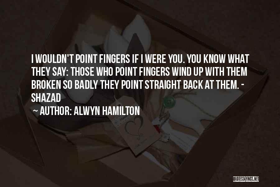 Nilanthi Dasanayaka Quotes By Alwyn Hamilton Nilanthi Dasanayaka Quotes By Alwyn Hamilton