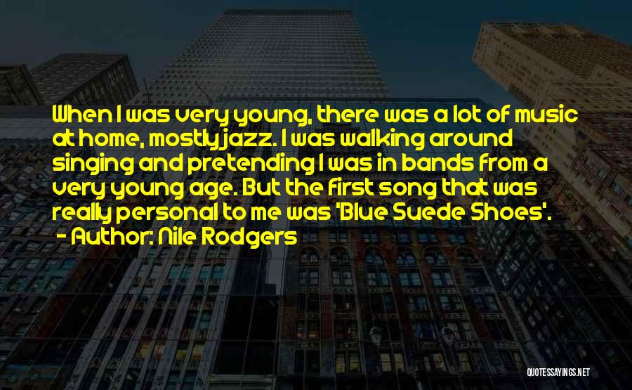 Nile Rodgers Quotes 2032115