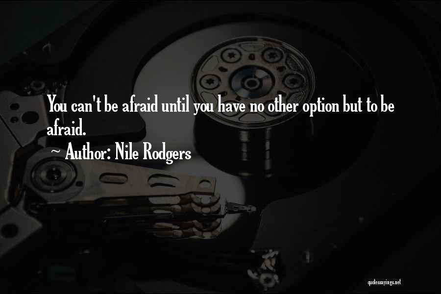 Nile Rodgers Quotes 2203612