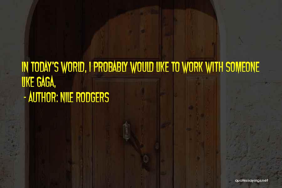 Nile Rodgers Quotes 956543