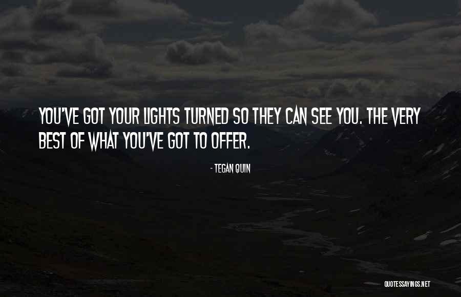 Niles Powers Quotes By Tegan Quin Niles Powers Quotes By Tegan Quin
