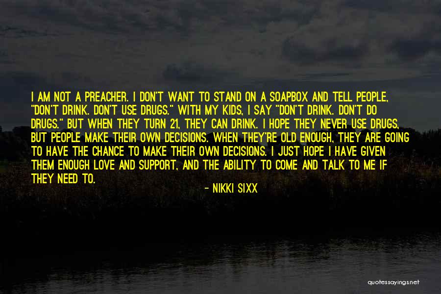 Nillyness Quotes By Nikki Sixx Nillyness Quotes By Nikki Sixx