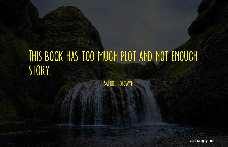 Niloofar Howe Quotes By Samuel Goldwyn Niloofar Howe Quotes By Samuel Goldwyn