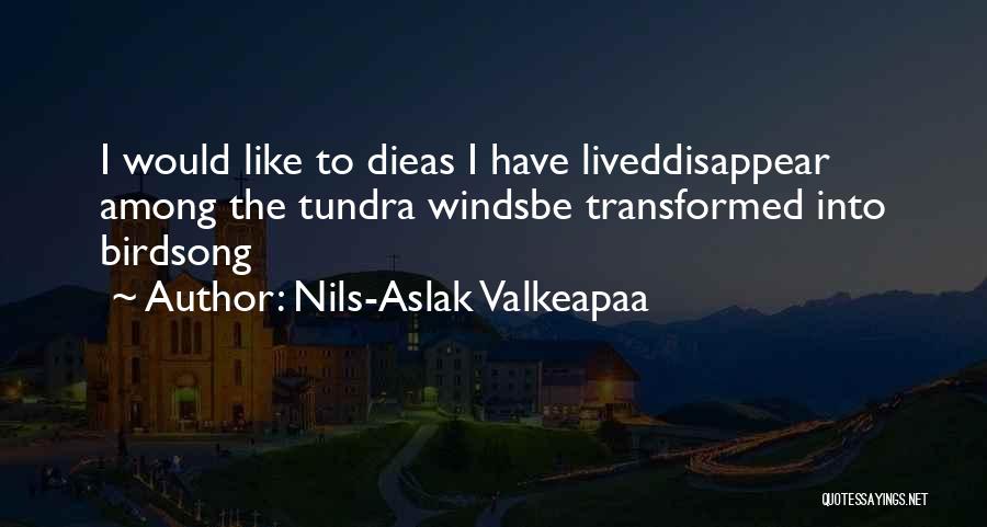 Nils-Aslak Valkeapaa Quotes 1098457