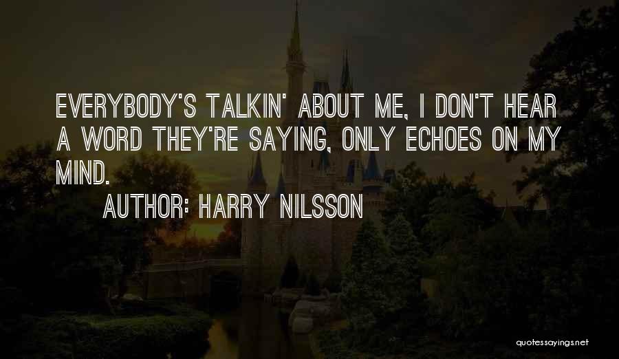 Nilsson Quotes By Harry Nilsson