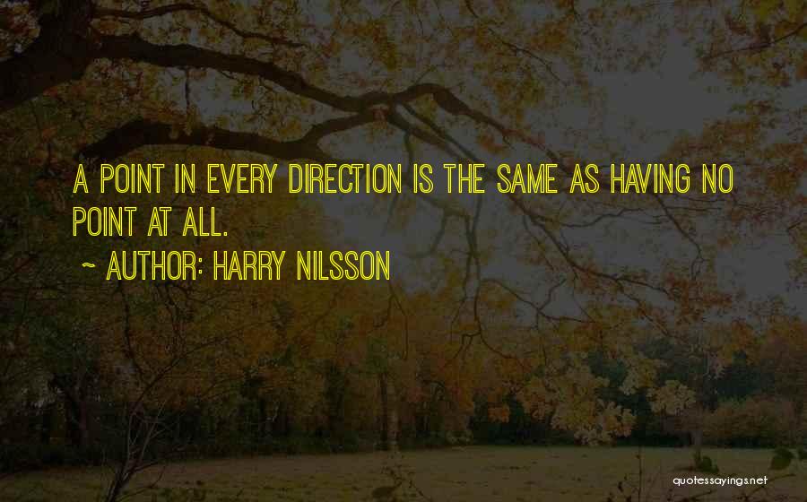 Nilsson Quotes By Harry Nilsson