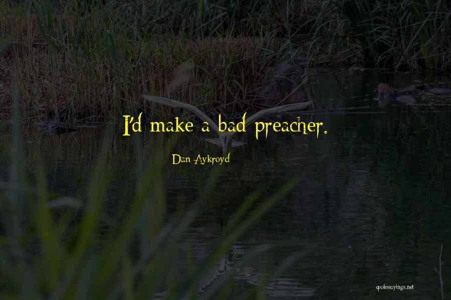 Nimata Xanthi Quotes By Dan Aykroyd Nimata Xanthi Quotes By Dan Aykroyd