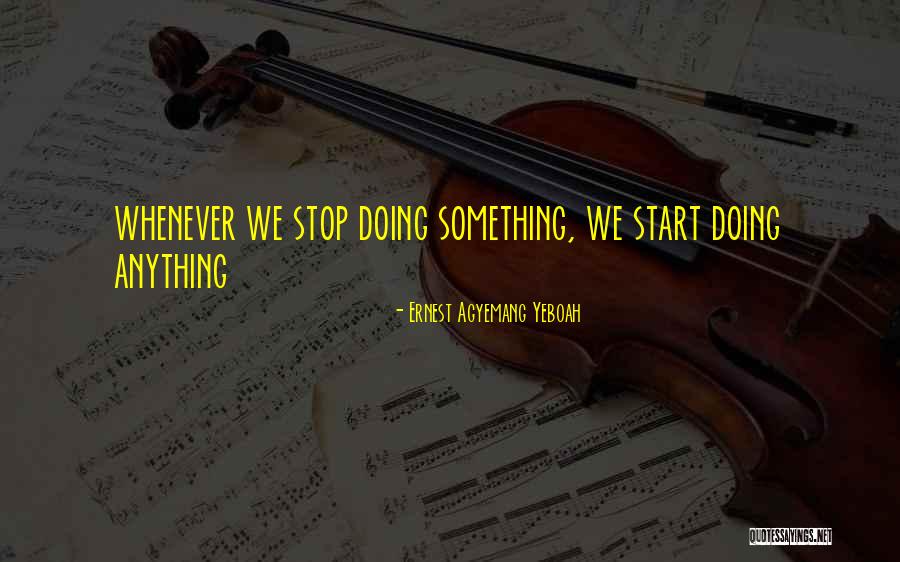 Nimblak Quotes By Ernest Agyemang Yeboah Nimblak Quotes By Ernest Agyemang Yeboah