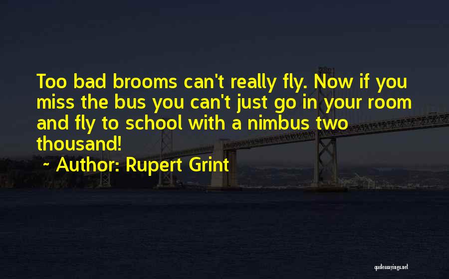 Nimbus Quotes By Rupert Grint