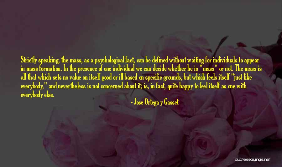 Nimby Stands Quotes By Jose Ortega Y Gasset Nimby Stands Quotes By Jose Ortega Y Gasset
