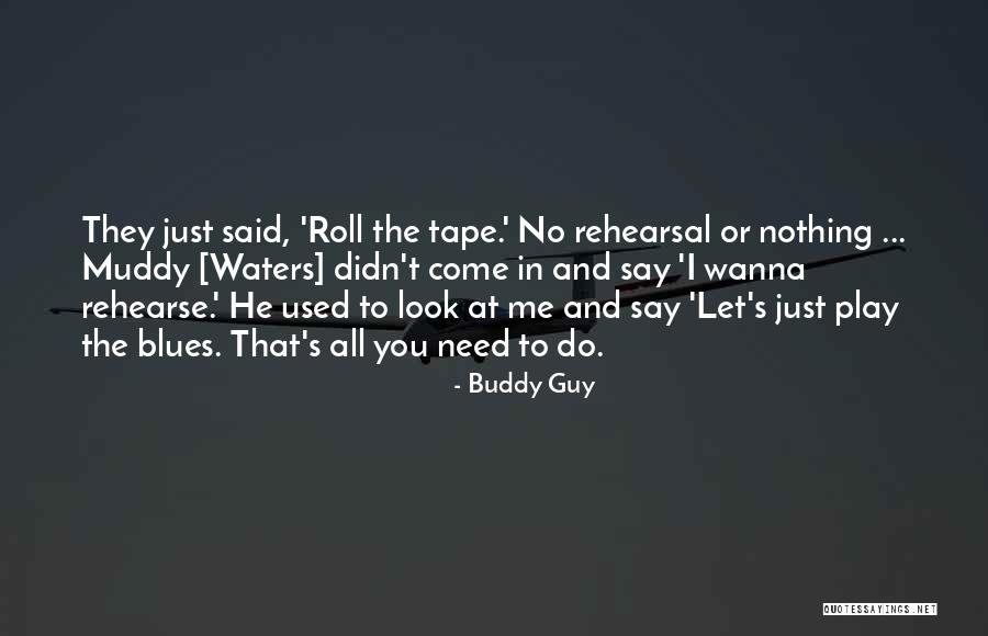 Nimeshika Quotes By Buddy Guy Nimeshika Quotes By Buddy Guy