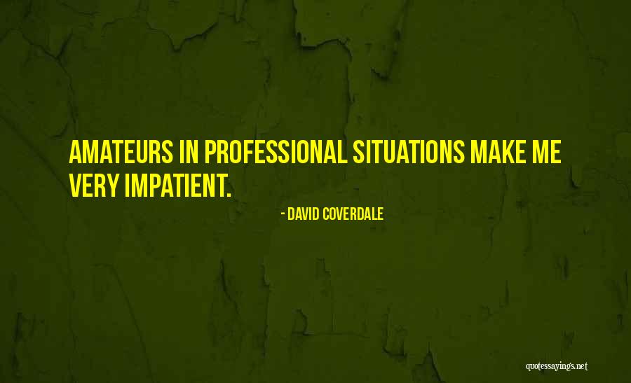 Nimic Parte Quotes By David Coverdale Nimic Parte Quotes By David Coverdale