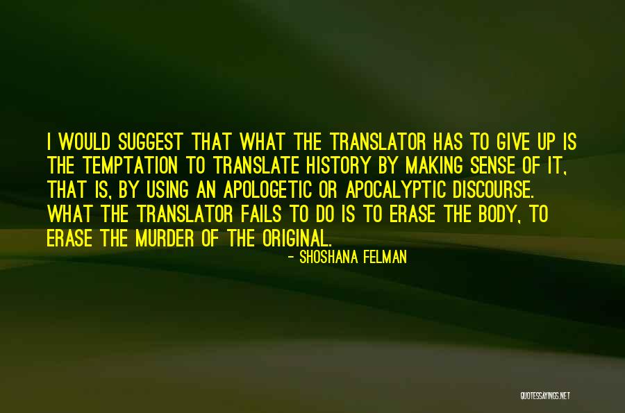 Nimmi Harasgama Quotes By Shoshana Felman Nimmi Harasgama Quotes By Shoshana Felman