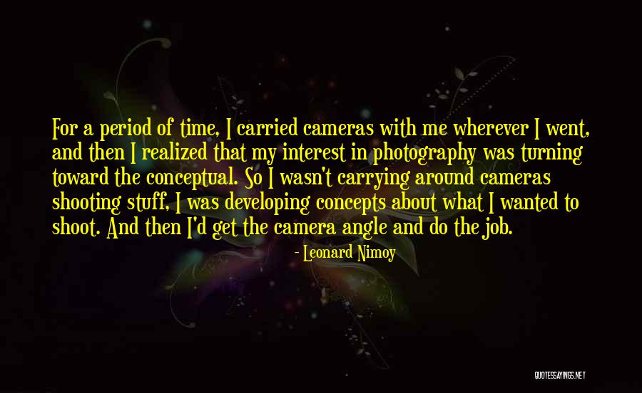 Nimoy Photography Quotes By Leonard Nimoy Nimoy Photography Quotes By Leonard Nimoy