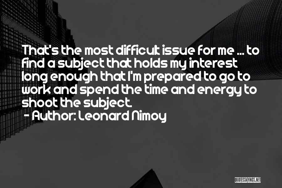 Nimoy Quotes By Leonard Nimoy