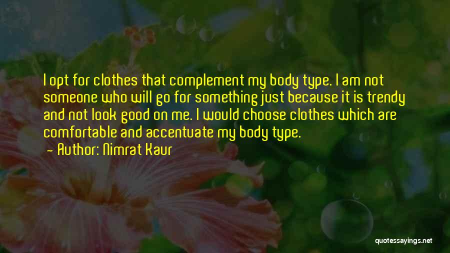 Nimrat Kaur Quotes 296608