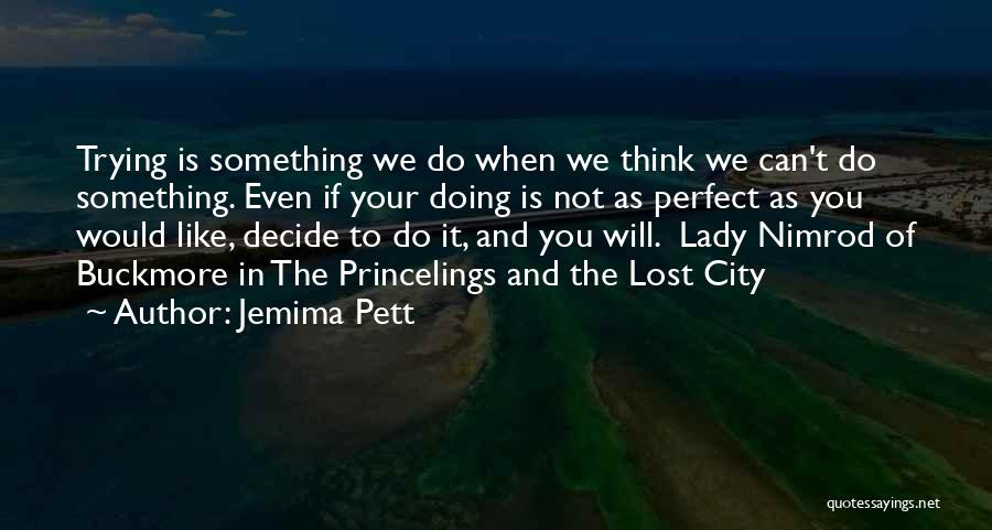 Nimrod Quotes By Jemima Pett