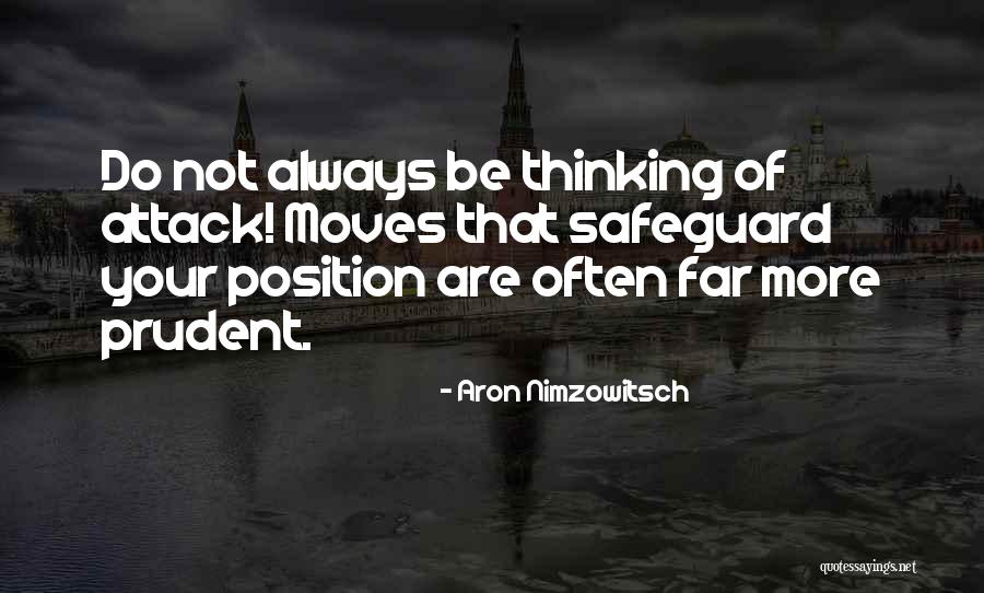 Nimzowitsch Quotes By Aron Nimzowitsch Nimzowitsch Quotes By Aron Nimzowitsch