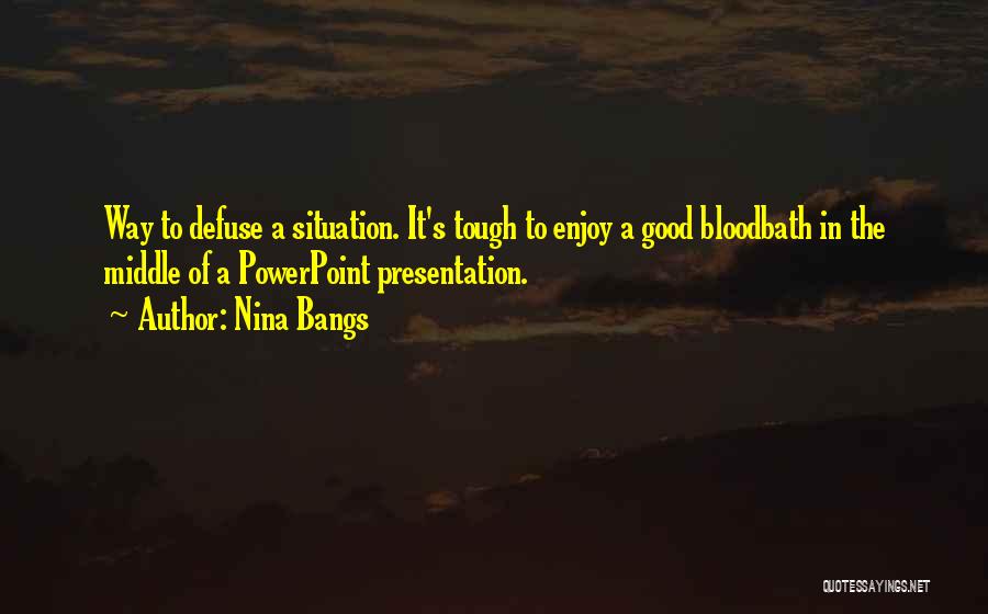 Nina Bangs Quotes 454716