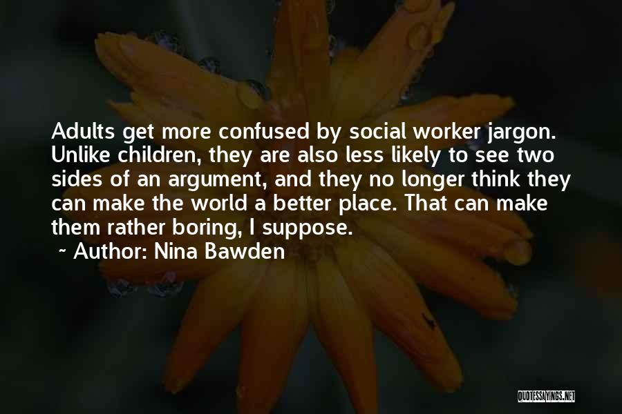 Nina Bawden Quotes 1538998