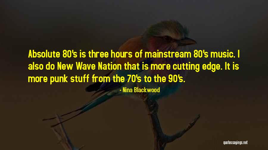 Nina Blackwood Quotes 432986