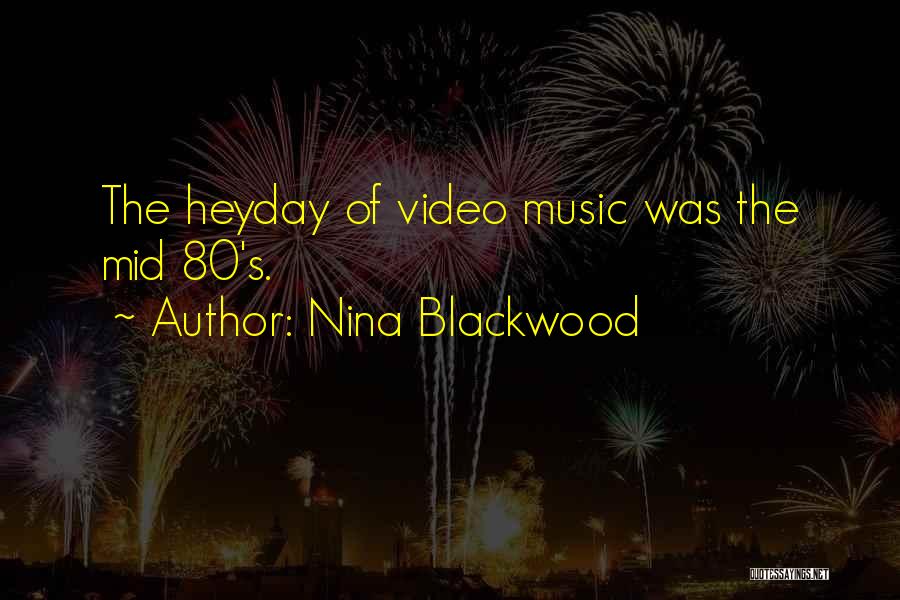 Nina Blackwood Quotes 939096