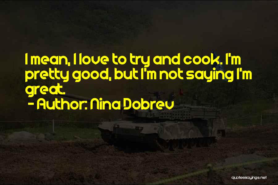 Nina Dobrev Quotes 478998