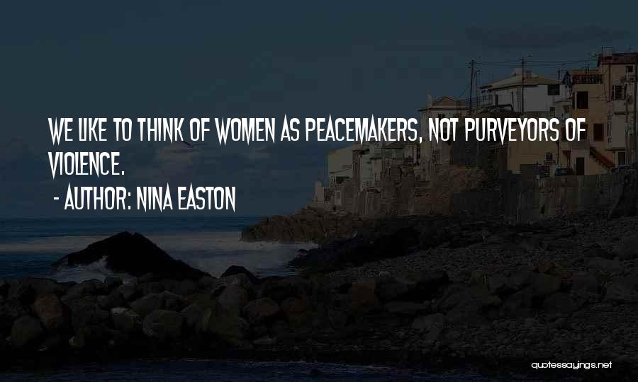 Nina Easton Quotes 163804