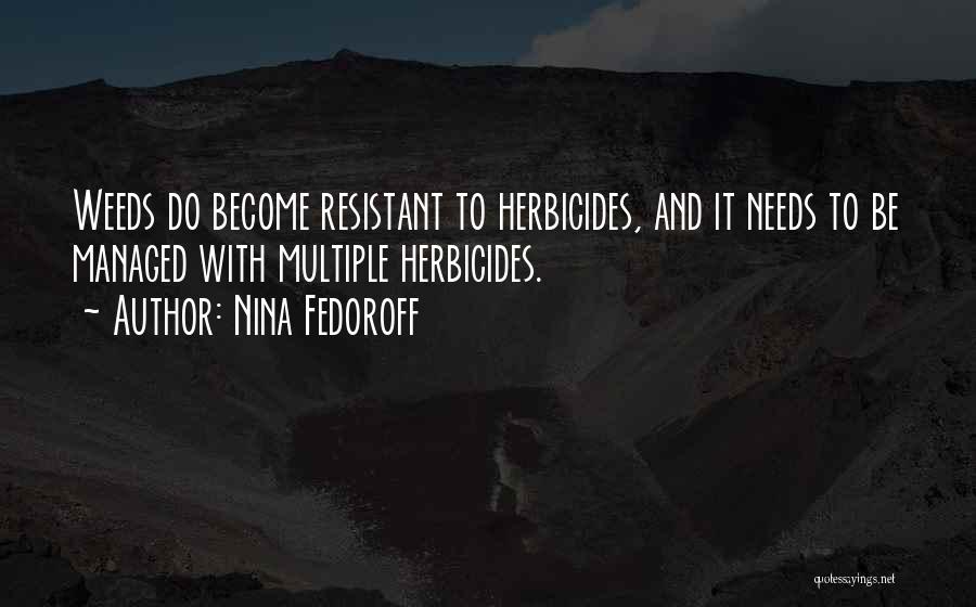 Nina Fedoroff Quotes 1697465