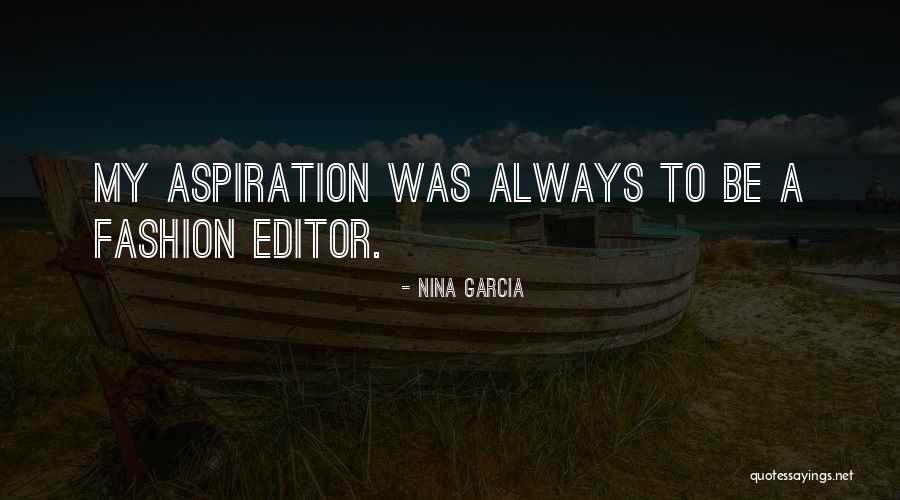 Nina Garcia Quotes 1099917