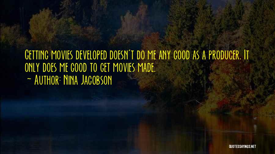 Nina Jacobson Quotes 1322402