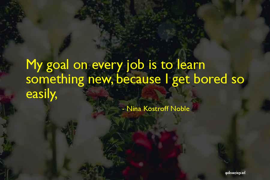 Nina Kostroff Noble Quotes 1880109