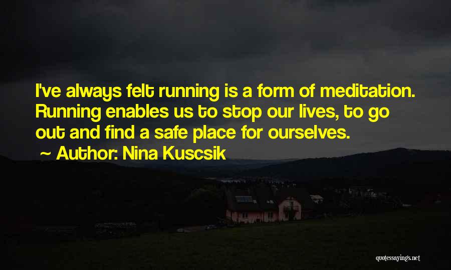 Nina Kuscsik Quotes 1136564